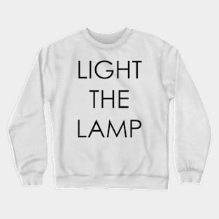 light the lamp Crewneck Sweatshirt